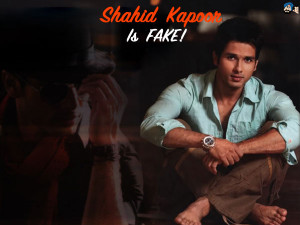 Shahid-Kapoor-is-FAKE-1.jpg