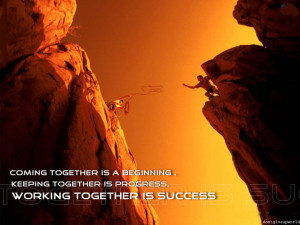 Motivational Wallpaper on Success : Coming Together is a Beginning...