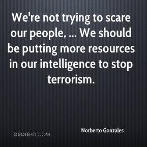 We're not trying to scare our people, ... We should be putting more ...