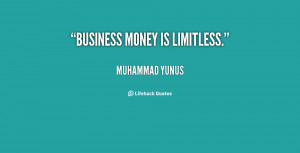 35 quotes from Muhammad Yunus: 'Once poverty is gone, we'll need to ...