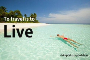Our top 5 inspirational travel quotes #luxuryholiday #honeymoon