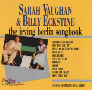 Sarah Vaughan & Billy Eckstine - The Irving Berlin Songbook (1957/1985 ...
