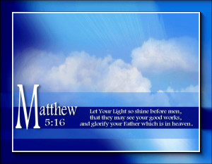 Matthew 5:16 (KJV)