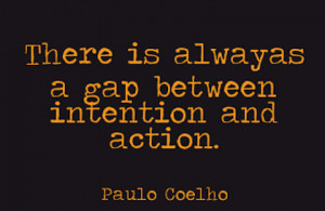 intention and action Action picture quotes