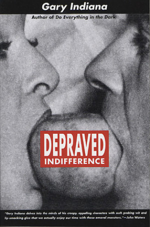 Start by marking “Depraved Indifference” as Want to Read: