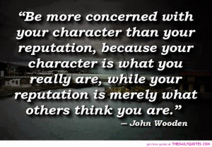 care-about-your-character-reputation-quote-pics-quotes-sayings ...