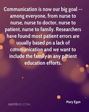 communication is now our big goal among everyone from nurse to nurse ...