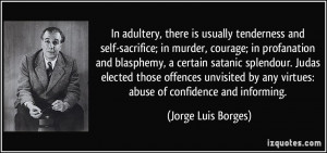 ... Judas elected those offences unvisited by any virtues: abuse of
