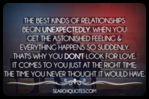 the best kinds of relationships begin unexpectedly when you get the ...