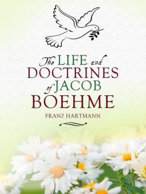 The Life and Doctrines of Jacob Boehme EBOOK