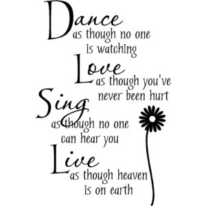 Wall Quote Dance Love Sing Live