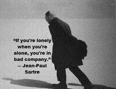 No such thing as lonely. More
