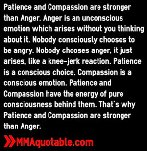 ... behind them that s why patience and compassion are stronger than anger