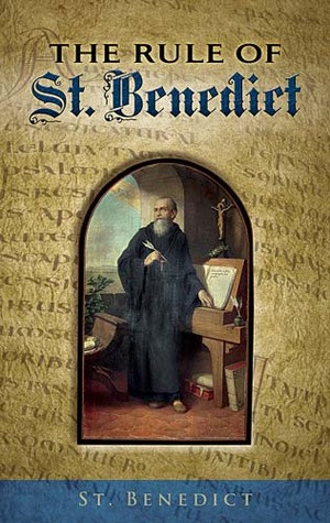 Start by marking “The Rule of St. Benedict” as Want to Read:
