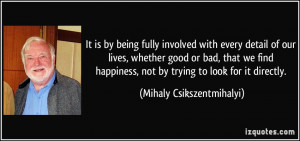 It is by being fully involved with every detail of our lives, whether ...