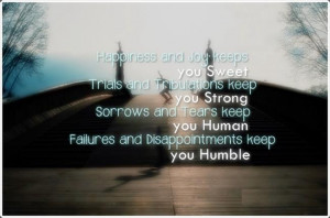 Trials And Tribulations Quotes Trials and tribulations keep