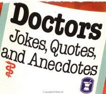 ... -Ups Doctors: Jokes, Quotes Anecdotes