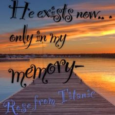 love #memory #wisdom #quote #titanic #rose #kate #winslet