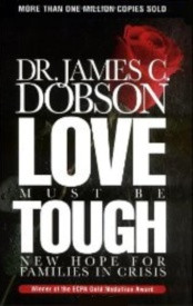Love Must Be Tough by Dr. James C. Dobson