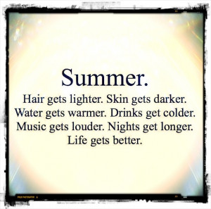 Summer #life #better #quote #nights #drinks