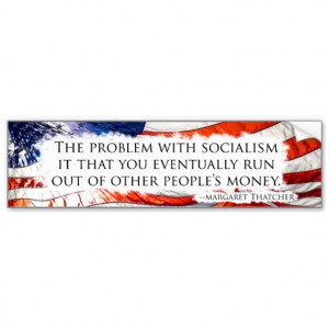 Margaret Thatcher Quote The Problem With Socialism Car Bumper Sticker