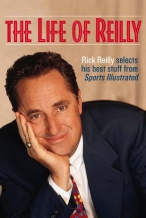Life of Reilly by Rick Reilly, http://www.amazon.com/gp/product ...