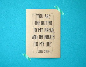 Kitchen quotes, positive, sayings, best, julia child