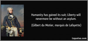 ... be without an asylum. - Gilbert du Motier, marquis de Lafayette