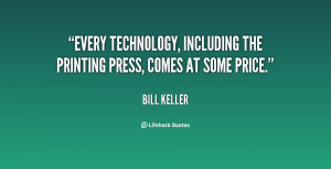 Every technology, including the printing press, comes at some price ...