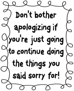 Apology, quotes, sayings, sorry, doing, action
