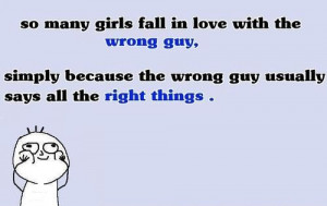 SO MANY GIRLS FALL IN LOVE WITH THE WRONG GUY!