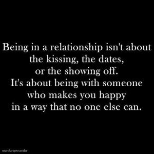 ... relationship isn't about the kissing, the dates, or the showing off