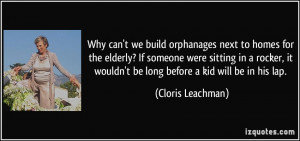 Why can't we build orphanages next to homes for the elderly? If ...