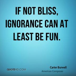 carter-burwell-carter-burwell-if-not-bliss-ignorance-can-at-least-be ...
