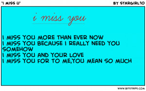 miss you more than ever now i miss you because i really need you ...