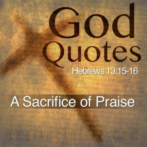 God Quotes: A Sacrifice of Praise