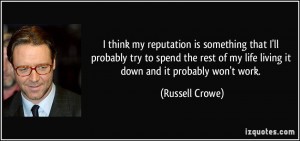 More Russell Crowe Quotes