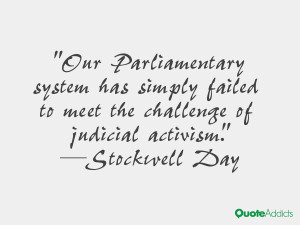 ... system has simply failed to meet the challenge of judicial activism