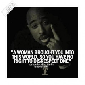 You have no right to disrespect a woman quote - Words On Images