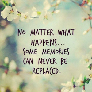 never be replaced: Life Quotes, Relationships Quotes, Memories Quotes ...