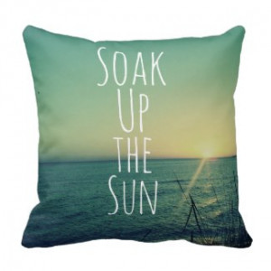 Soak up the Sun Quote Beach Throw Pillows by QuoteLife