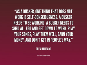quote Glen Hansard as a busker one thing that does 130763 2 png