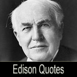 thomas a edison quotes brainyquote enjoy the best thomas a edison ...