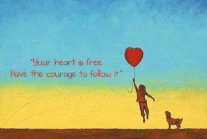 courage,heart,freedom,illustration,quote,wall,art,wise,words ...