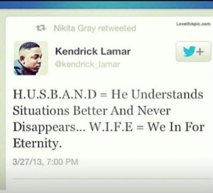 Kendrick Lamar celebrities quote celebrity better never wife husband ...
