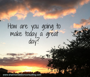 Make it a great day