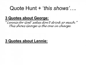 Quote Hunt + this shows…. 3 Quotes about George: Lennie for God ...