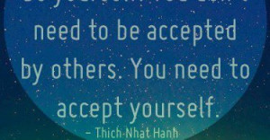 To be beautiful means to be yourself. You don't need to be accepted by ...