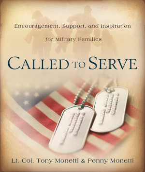 Called to Serve by Lt. Col. Tony Monetti & Penny Monetti