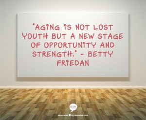 Aging Quotes: 9 Quotes That Will Make You Feel Good About Aging